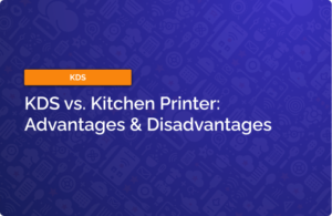 A title slide for KDS vs. Kitchen Printer: Advantages & Disadvantages